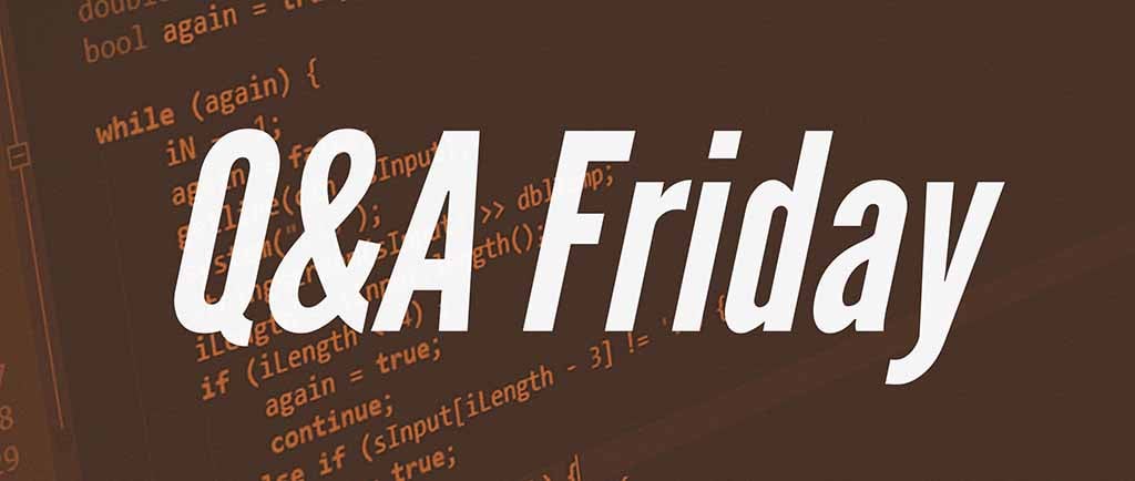 Questions of the Week 47